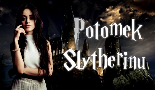 Potomek Slytherinu  #10