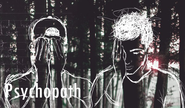 PSYCHOPATH #2