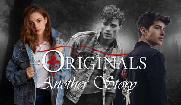 The Originals: Another Story – PROLOG