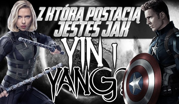 Z którą postacią z „Avengers” jesteś jak Yin i Yang?
