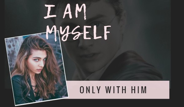 „I am myself, only with him” ~ #1