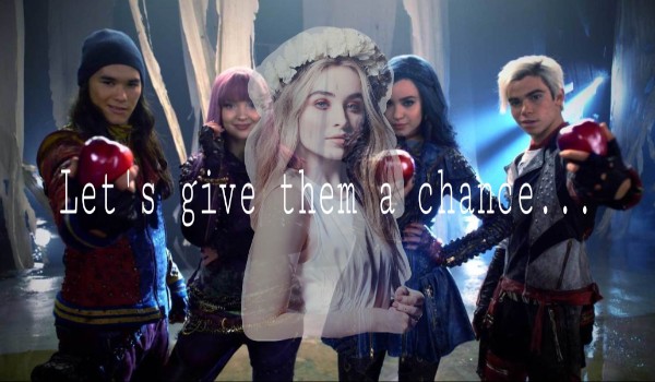 Let’s give them a chance… ~ część 1