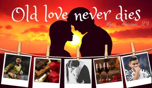 Old love never dies #4