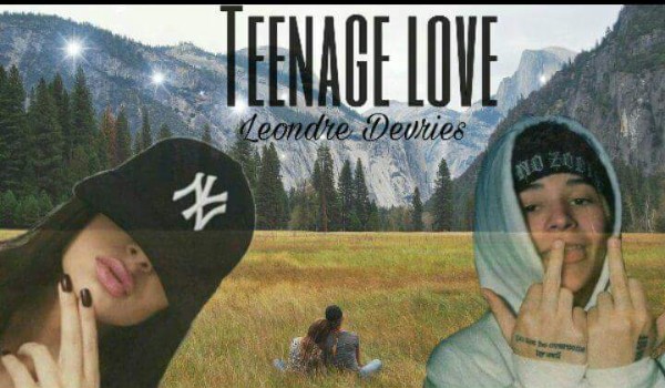 Teenage love // Leondre  Devries [12]
