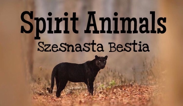 Spirit Animals Szesnasta bestia #2