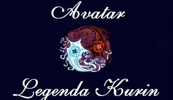 Avatar Legenda Kurin #Prolog
