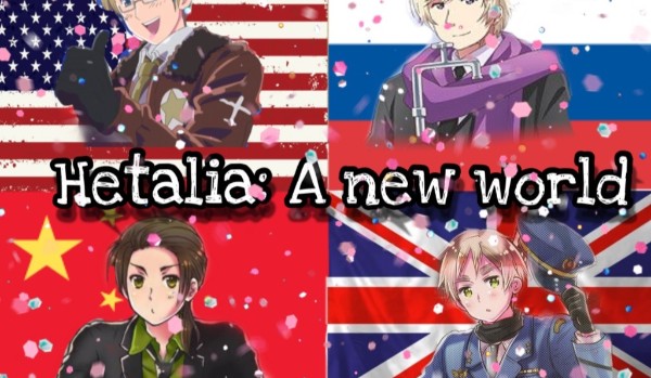 Hetalia: A new world [Część 3]