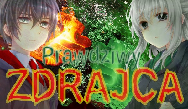 Prawdziwy zdrajca #7