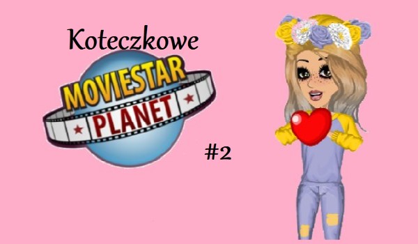 Koteczkowe MovieStarPlanet #2