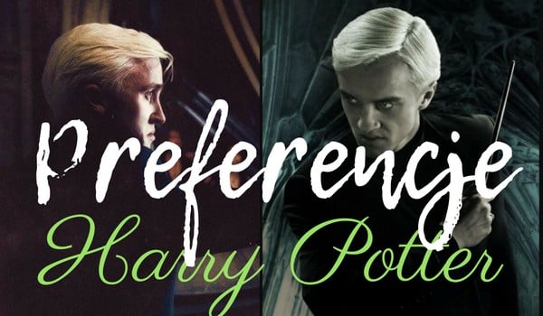 Preferencje – Harry Potter #1