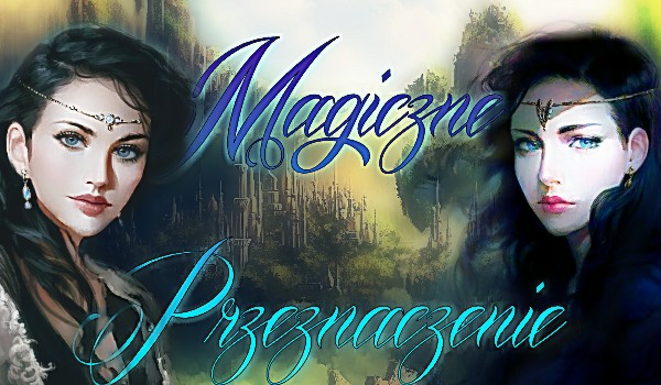 Magiczne przeznaczenie #2