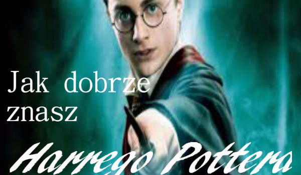 Jak dobrze znasz Harrego Pottera #Nie do przejścia