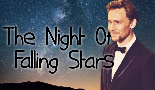 Night of falling stars…#1