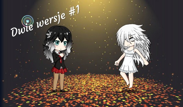 Dwie wersje #1
