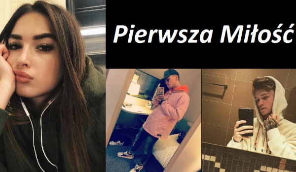 Pierwsza Miłość #6