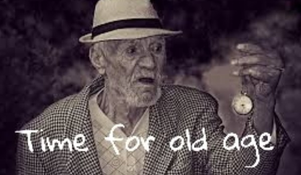 Time for old age ~2