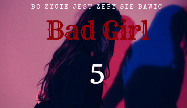 Bad Girl