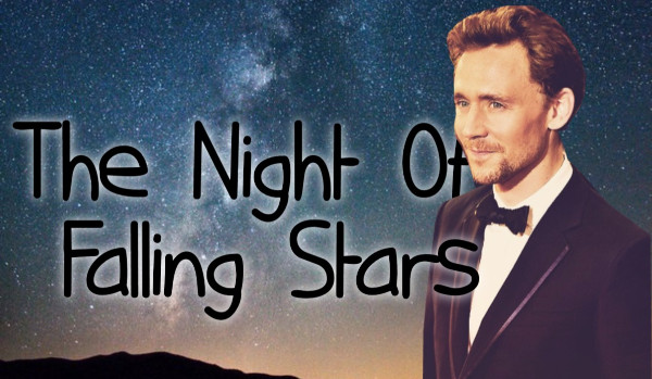 The night of falling stars…#8