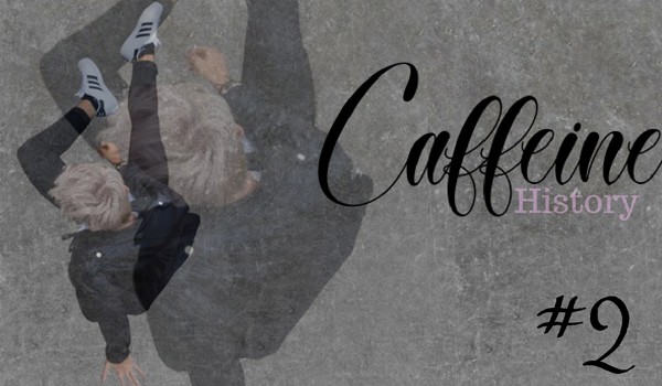 Caffeine #2
