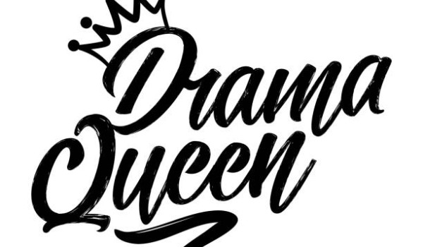 Drama Queen