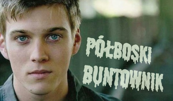 Półboski buntownik #7