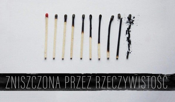 Zniszczona przez rzeczywistość