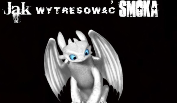 Jak wytresować smoka 6