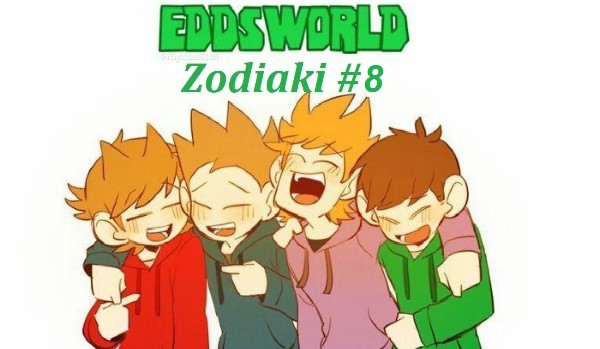 Eddsworld Zodiaki #8