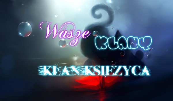 Wasze Klany. Klan Księżyca
