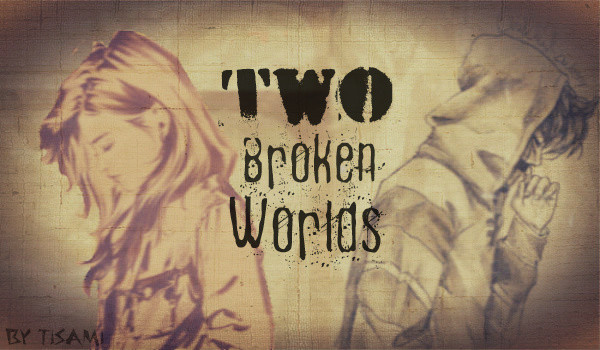 Two Broken Worlds #4