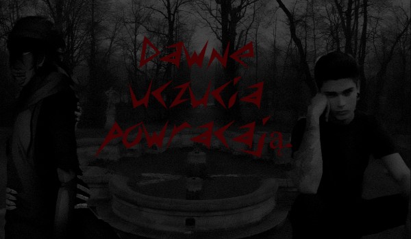 Dawne uczucia powracają. #3