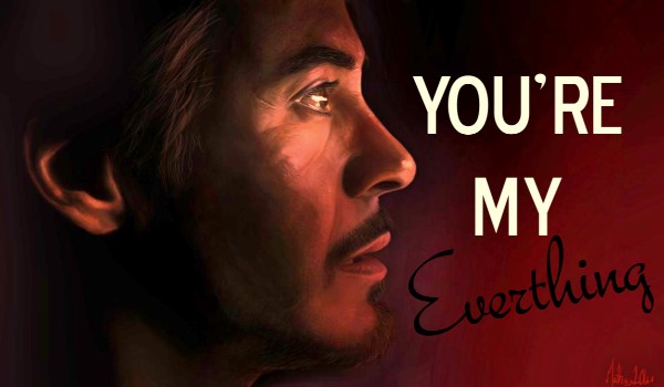 You’re my Everything… #1