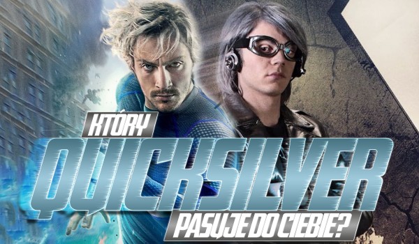 Który Quicksilver do Ciebie pasuje?