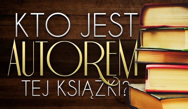 Kto jest autorem tej książki?