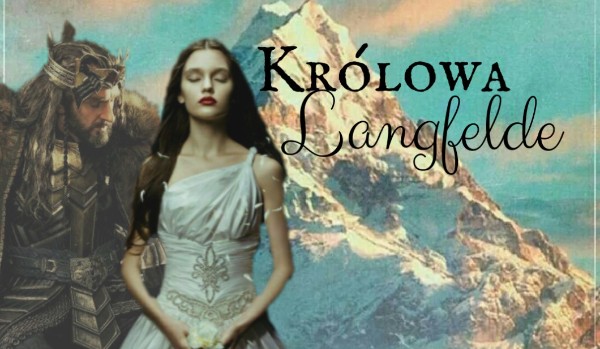 Królowa Langfelde #1