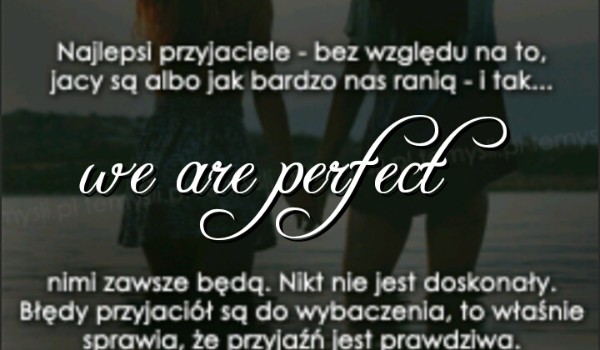 We are perfect everywhere #8