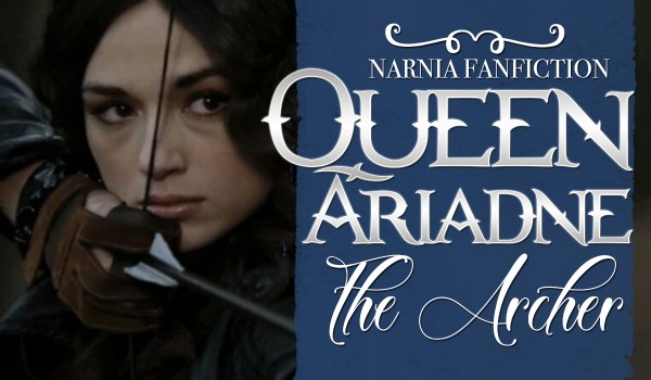 Queen Ariadne the Archer -2-