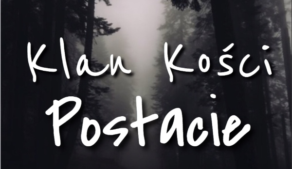 Klan Kości ~Postacie~