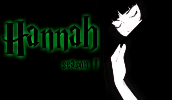Hannah [season 1] ~ 1