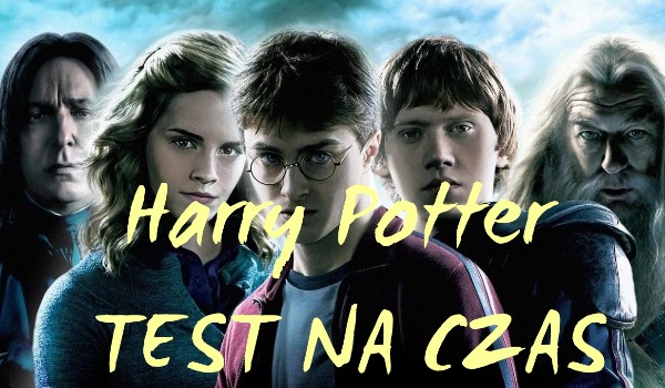 TEST NA CZAS – Harry Potter