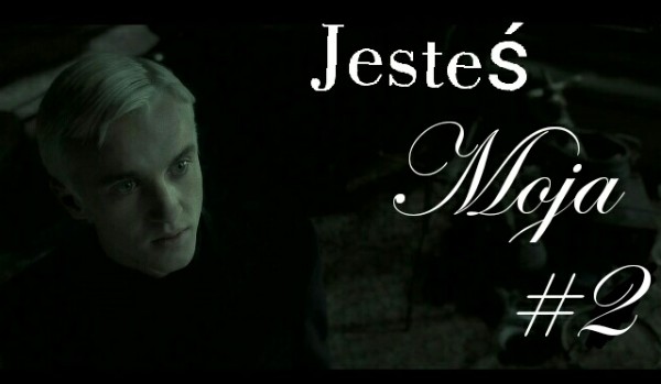Jesteś moja #2