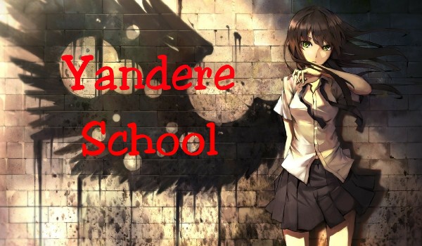 Yandere School [Cienie przeszłości]