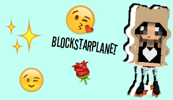 Ile wiesz o BlockStarPlanet?