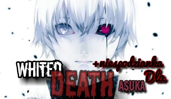 Whited Death #sezon 2 część 6 +niespodzianka dla @asuka