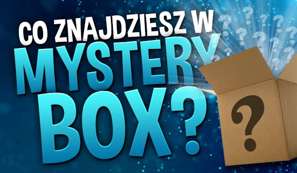 Co znajdziesz w Mystery Box?