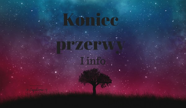 koniec przerwy i info
