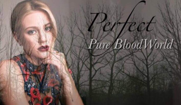 Perfect Pure – Blood World: #5