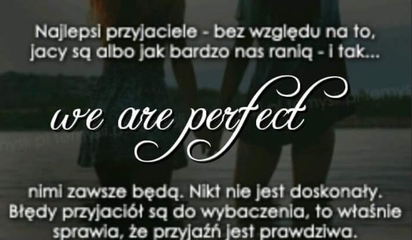 We are perfect everywhere #15