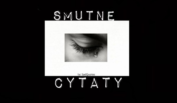 Smutne cytaty #3