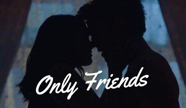 Only Friends #2